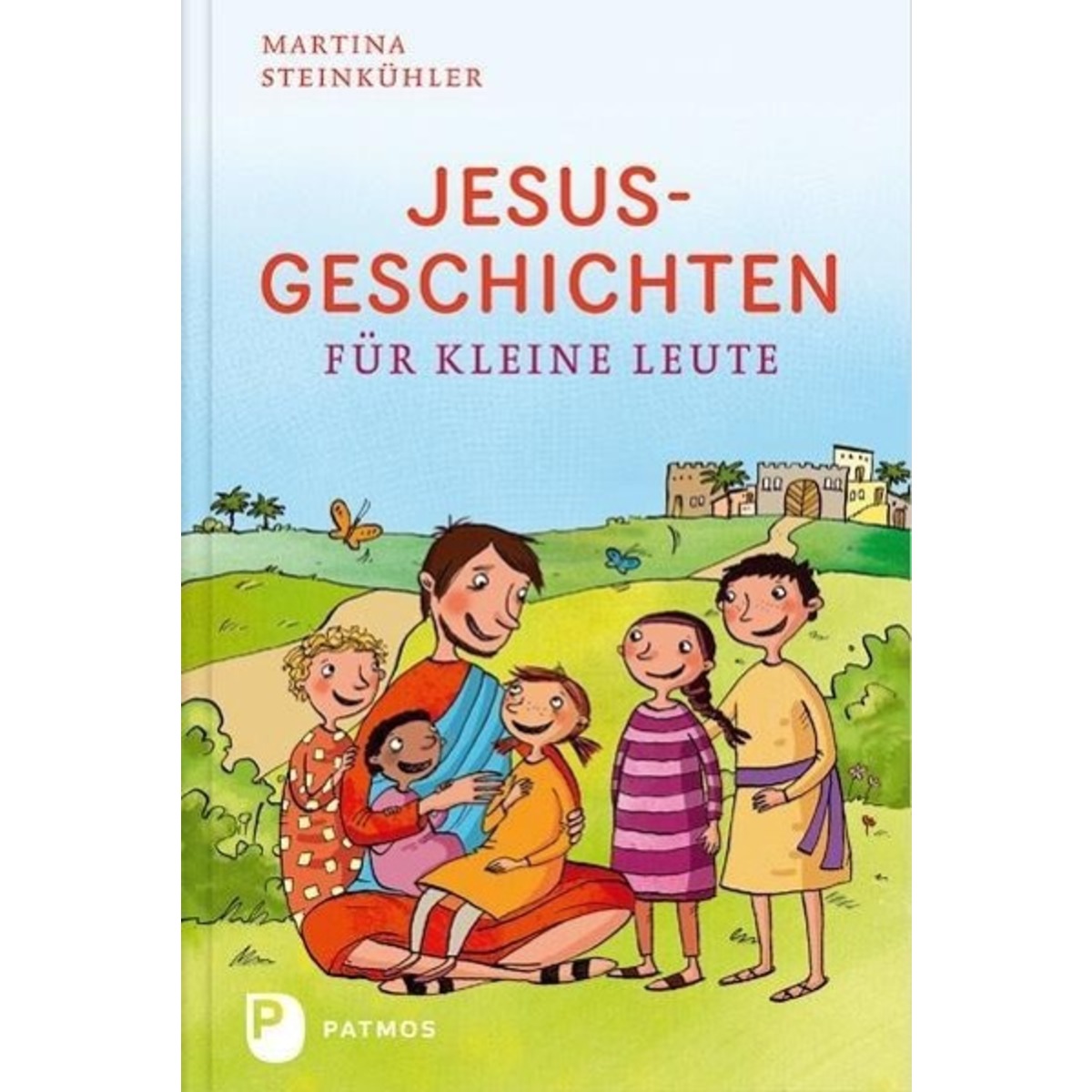 Jesusgeschichten für kleine Leute von Patmos-Verlag